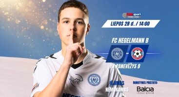 TOPsport Pirma lyga 16 turas: FC Hegelmann B x FK Panevėžys B