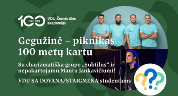 VDU ŽŪA 100-mečio Gegužinė-piknikas: nemokamos pramogos, koncertas ir staigmenos