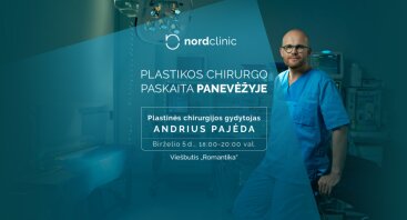 Nordclinic paskaita: „Sveikata, grožis, pasitikėjimas savimi: kaip gali padėti plastinė chirurgija“