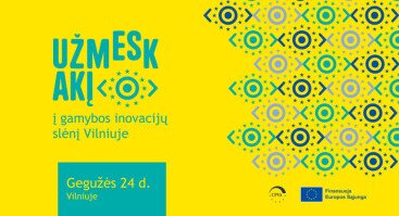 „UžmESk akį“ į gamybos inovacijų slėnį Vilniuje