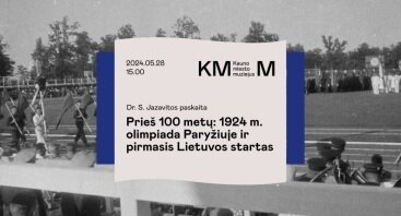 TAU paskaita „Prieš 100 metų: 1924 m. olimpiada Paryžiuje ir pirmasis Lietuvos startas“