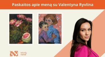 Paskaitos apie meną su Valentyna Ryvlina sugrįžta