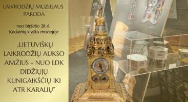 Paroda „Lietuviškų laikrodžių aukso amžius – nuo LDK didžiųjų kunigaikščių iki ATR karalių“