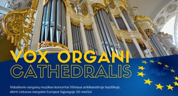 Vox organi Cathedralis. INDRĖ GERIKAITĖ