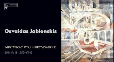 Osvaldo Jablonskio paroda „Improvizacijos“ 