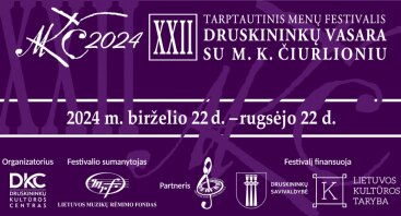 XXII tarptautinis menų festivalis „Druskininkų vasara su M. K. Čiurlioniu“