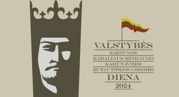  Valstybės (Lietuvos karaliaus Mindaugo karūnavimo) ir Tautiškos giesmės dienos renginių programa 2024