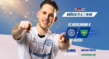 TOPsport Pirma lyga 15 turas: FC Hegelmann B x FK Nevėžis
