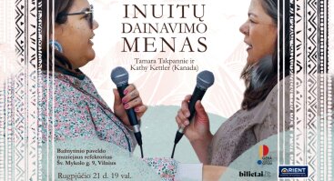 Inuitų dainavimo menas: Tamara Takpannie ir Kathy Kettler (Kanada)
