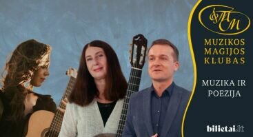MUZIKA IR POEZIJA: Gitarų muzikos ir poezijos kerai | Olga Lingienė, Danguolė Lingytė, Paulius Šironas