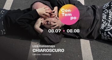 ConTempo Festival 2024 | CHIAROSCURO | Liza Baliasnaja / Be kompanijos (Lietuva, Vokietija) | Premjera