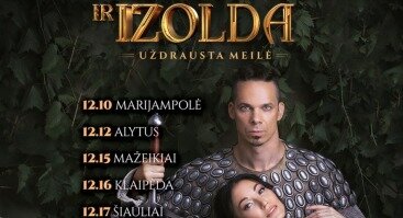 Miuziklas „TRISTANAS ir IZOLDA“ / Uždrausta meilė / MAŽEIKIAI