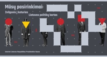 Parodos „Mūsų pasirinkimai: žvilgsnis į keturias Lietuvos politikų kartas“ atidarymas