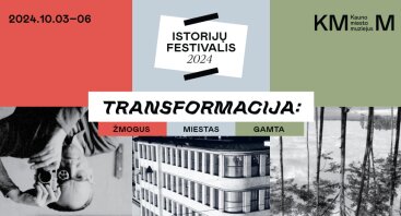 Istorijų festivalis 2024. Transformacija: žmogus, miestas, gamta