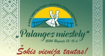 8-asis tarptautinis liaudiškų šokių festivalis „Palangos miestely“