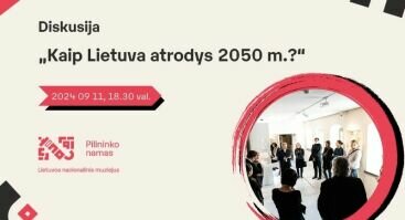 Diskusija „Kaip Lietuva atrodys 2050 m.?“