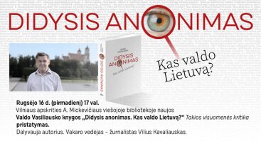 Valdo Vasiliausko knygos „Didysis anonimas. Kas valdo Lietuvą?“ pristatymas