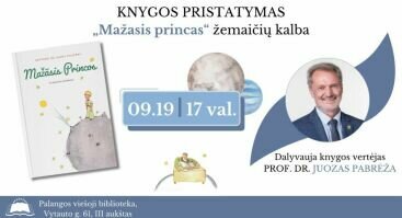 Knygos „Mažasis princas“ žemaičių kalba pristatymas