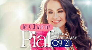 Evelina Sašenko: JE CHANTE PIAF | Klaipėda