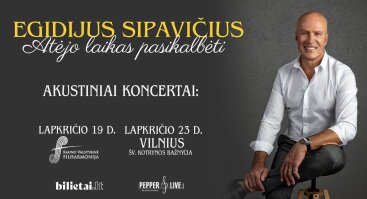 Egidijus Sipavičius: atėjo laikas pasikalbėti | Akustinis koncertas