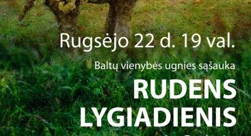 Baltų vienybės ugnies sąšauka RUDENS LYGIADIENIS