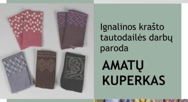  Ignalinos krašto tautodailės paroda „Amatų kuperkas“