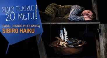 Stalo teatro XX-mečio mėnuo | Spektaklis šeimai "Sibiro haiku" 