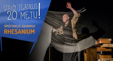 Stalo teatro XX-mečio mėnuo | Spektaklis jaunimui "Rhesanium"