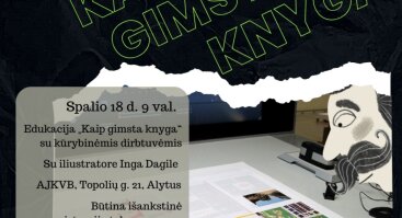 Edukacija „Kaip gimsta knyga“ su kūrybinėmis dirbtuvėmis