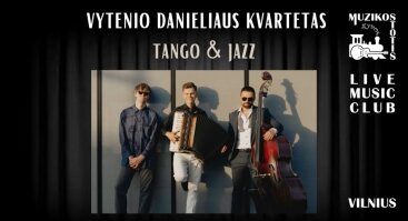 VYTENIO DANIELIAUS KVARTETAS | Tango & Jazz