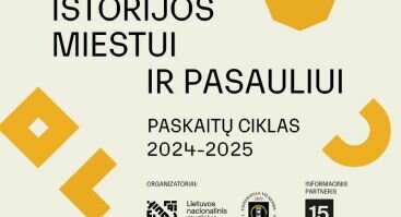 „Istorijos miestui ir pasauliui“: 2024–2025 m. paskaitų ciklas