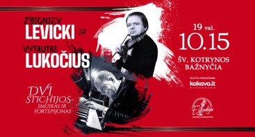 Z. LEVICKI ir V. LUKOČIUS | Dvi stichijos - smuikas ir fortepijonas