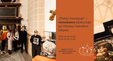 „Pietūs muziejuje“– nemokama ekskursija po Vilniaus katedros lobyną | BPM 15 metų