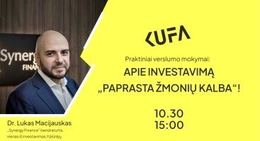 KUFA verslumo mokymai | Apie investavimą „paprasta žmonių kalba!”