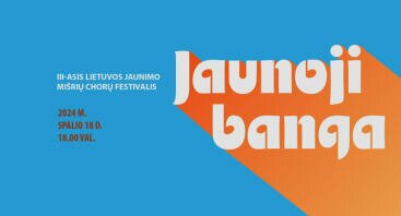 III-asis Lietuvos jaunimo mišrių chorų festivalis „Jaunoji banga“