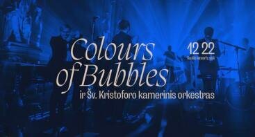 „Colours of Bubbles“ ir Šv. Kristoforo kamerinis orkestras – Šiauliai