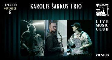 KAROLIS ŠARKUS TRIO | Jazz