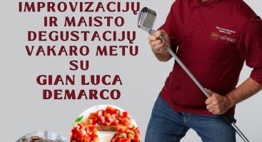 LIETUVA vs. ITALIJA. IMPROVIZACIJŲ IR MAISTO DEGUSTACIJŲ VAKARAS SU GIAN LUCA DEMARCO