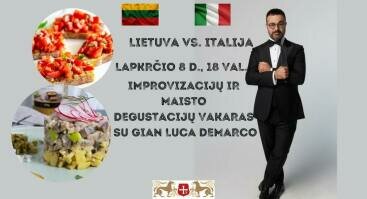 LIETUVA vs. ITALIJA. IMPROVIZACIJŲ IR MAISTO DEGUSTACIJŲ VAKARAS SU GIAN LUCA DEMARCO