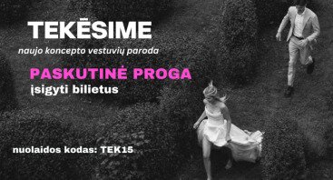 Vestuvių paroda „TEKĒSIME