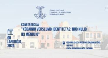 Konferencija „Kėdainių verslumo identitetas: nuo nulio iki mėnulio”