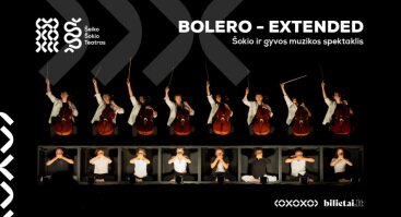 Šokio ir gyvos muzikos spektaklis BOLERO-EXTENDED | Šeiko šokio teatras