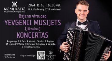 Bajano virtuozo iš Ukrainos Yevgenii Musijets koncertas