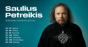 Saulius Petreikis Šventinis turas po Lietuvą