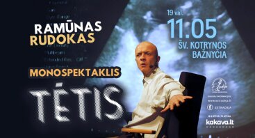 RAMŪNO RUDOKO komedija - monospektaklis „TĖTIS“