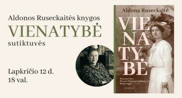 Aldonos Ruseckaitės knygos „Vienatybė“ sutiktuvės