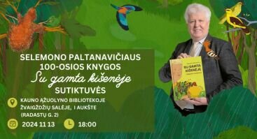 Selemono Paltanavičiaus 100-osios knygos „Su gamta kišenėje“ sutiktuvės