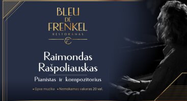 Nemokamas gyvos muzikos vakaras su pianistu ir kompozitoriumi Raimondu Rašpoliausku.