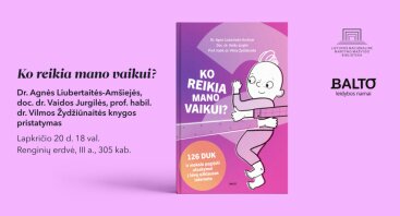 Knygos „Ko reikia mano vaikui?“ pristatymas