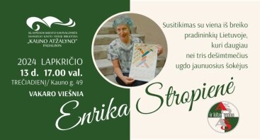 „AŠ ir mano kitas AŠ“ susitikimas su Enrika Stropiene